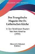 Kartonierter Einband Das Evangelische Magazin Der Ev. Lutherischen Kirche von Heinrich C. Neinstedt Publisher