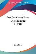 Couverture cartonnée Des Paralysies Post-Anesthesiques (1898) de Louis Moret