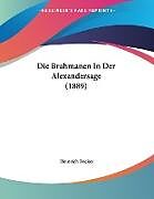 Kartonierter Einband Die Brahmanen In Der Alexandersage (1889) von Heinrich Becker