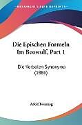 Kartonierter Einband Die Epischen Formeln Im Beowulf, Part 1 von Adolf Banning