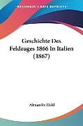 Kartonierter Einband Geschichte Des Feldzuges 1866 In Italien (1867) von Alexander Hold