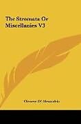 Fester Einband The Stromata Or Miscellanies V3 von Clement Of Alexandria
