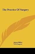 Livre Relié The Practice Of Surgery de James Miller