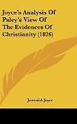 Fester Einband Joyce's Analysis Of Paley's View Of The Evidences Of Christianity (1826) von Jeremiah Joyce