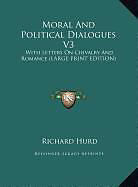 Livre Relié Moral And Political Dialogues V3 de Richard Hurd