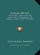 Livre Relié Indian Myths de Ellen Russell Emerson