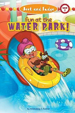 E-Book (epub) Jeet and Fudge: Fun at the Waterpark von Amandeep S. Kochar