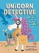 Fester Einband Unicorn Detective 1: Who Stole the Mermaid's Purse? von Becky Baines