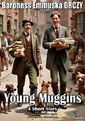 E-Book (epub) Young Muggins von Baroness Emmuska ORCZY
