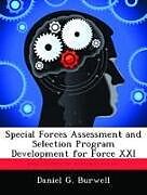 Couverture cartonnée Special Forces Assessment and Selection Program Development for Force XXI de Daniel G. Burwell