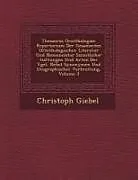 Kartonierter Einband Thesaurus Ornithologiae: Repertorium Der Gesammten Ornithologischen Literatur Und Nomenclator S�mmtlicher Gattungen Und Arten Der Vʏ von Christoph Giebel