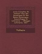 Couverture cartonnée Uvres Completes de Voltaire Avec Des Remarques Et Des Notes Historiques, Scientifiques Et Litt Raires ...: Melanges Litt Raires. 1827 de 