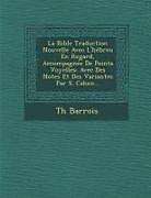Couverture cartonnée La Bible Traduction Nouvelle Avec L'Hebreu En Regard, Accompagnee de Points Voyelles: Avec Des Notes Et Des Variantes Par S. Cahen de Th Barrois