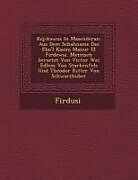 Kartonierter Einband Kej-Kawus in Masenderan: Aus Dem Schahname Des Ebu'l Kasim Man Ur El Firdewsi. Metrisch Bersetzt Von Victor Wei Edlem Von Starkenfels Und Theod von 