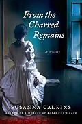 E-Book (epub) From the Charred Remains von Susanna Calkins
