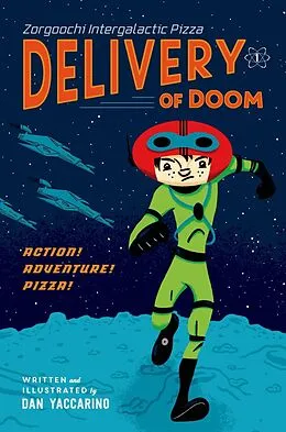 E-Book (epub) Zorgoochi Intergalactic Pizza: Delivery of Doom von Dan Yaccarino
