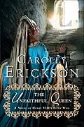 E-Book (epub) The Unfaithful Queen von Carolly Erickson