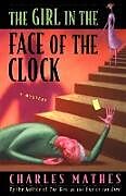 Kartonierter Einband Girl in the Face of the Clock von Charles Mathes