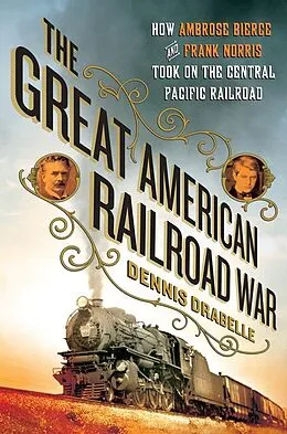 E-Book (epub) The Great American Railroad War von Dennis Drabelle