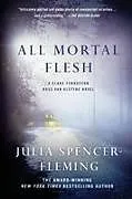 Kartonierter Einband ALL MORTAL FLESH von Julia Spencer-Fleming