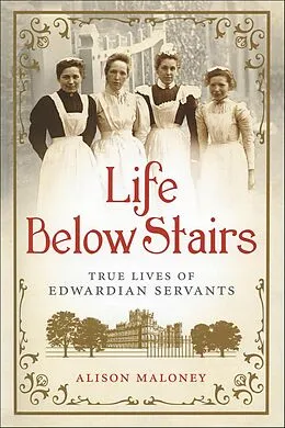 E-Book (epub) Life Below Stairs von Alison Maloney