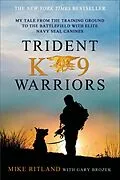 E-Book (epub) Trident K9 Warriors von Mike Ritland, Gary Brozek