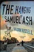 E-Book (epub) The Hanging of Samuel Ash von Sheldon Russell