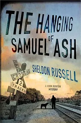 E-Book (epub) The Hanging of Samuel Ash von Sheldon Russell