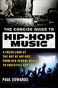 E-Book (epub) The Concise Guide to Hip-Hop Music von Paul Edwards
