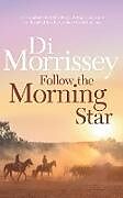 Couverture cartonnée Follow the Morning Star de Di Morrissey