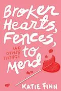 E-Book (epub) Broken Hearts, Fences and Other Things to Mend von Katie Finn