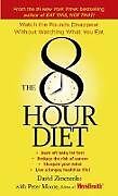 Couverture cartonnée The 8-Hour Diet de David Zinczenko, Peter Moore