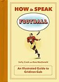 E-Book (epub) How to Speak Football von Sally Cook, Ross Macdonald