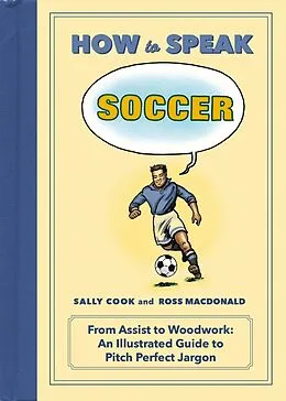 E-Book (epub) How to Speak Soccer von Sally Cook, Ross Macdonald