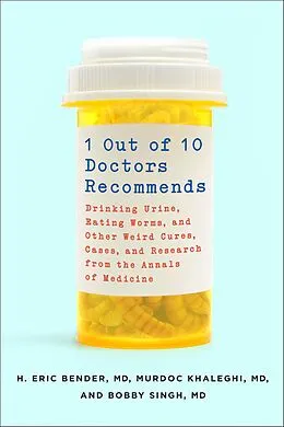 E-Book (epub) 1 Out of 10 Doctors Recommends von H. Eric Bender, Murdoc Khaleghi, Bobby Singh