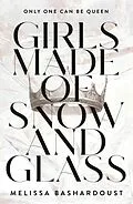 E-Book (epub) Girls Made of Snow and Glass von Melissa Bashardoust