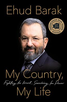 Fester Einband My Country, My Life: Fighting for Israel, Searching for Peace von Ehud Barak