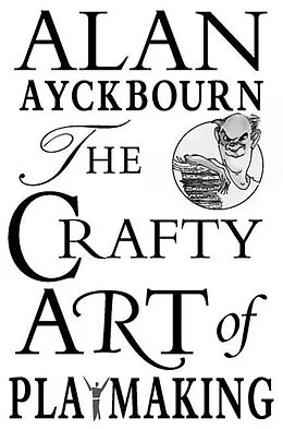 E-Book (epub) The Crafty Art of Playmaking von Alan Ayckbourn