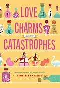 E-Book (epub) Love Charms and Other Catastrophes von Kimberly Karalius