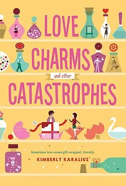 E-Book (epub) Love Charms and Other Catastrophes von Kimberly Karalius