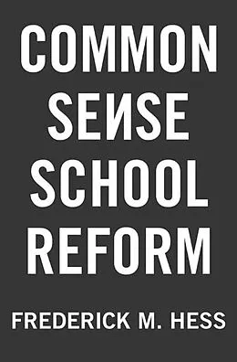 E-Book (epub) Common Sense School Reform von Frederick M. Hess