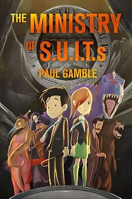 E-Book (epub) The Ministry of S.U.I.T.s von Paul Gamble