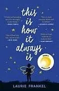Kartonierter Einband THIS IS HOW IT ALWAYS IS von Laurie Frankel
