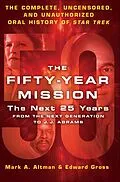 E-Book (epub) The Fifty-Year Mission von Mark A. Altman, Edward Gross
