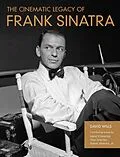 E-Book (epub) The Cinematic Legacy of Frank Sinatra von David Wills