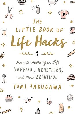 Kartonierter Einband The Little Book of Life Hacks von Yumi Sakugawa