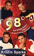 E-Book (epub) 98 Degrees And Getting Hotter von Kristin Sparks