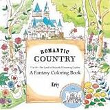 Couverture cartonnée Romantic Country: A Fantasy Coloring Book de Eriy