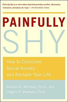 E-Book (epub) Painfully Shy von Barbara Markway, Gregory P. Markway