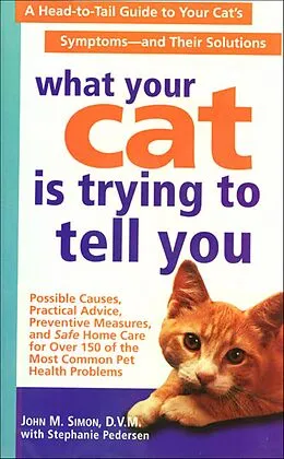 E-Book (epub) What Your Cat Is Trying to Tell You von John M. Simon, Stephanie Pedersen